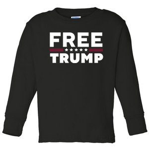 Free Trump Free Donald Trump I Stand With Trump Toddler Long Sleeve Shirt