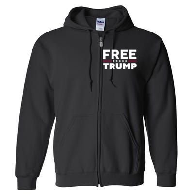 Free Trump Free Donald Trump I Stand With Trump Full Zip Hoodie