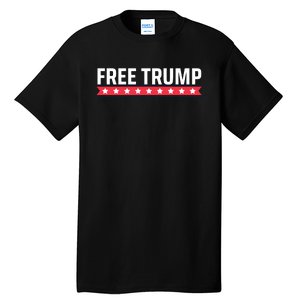 Free Trump Free Donald Trump I Stand With Trump Tall T-Shirt