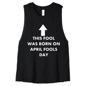 Funny This Fool Was Born On April Fools Day Birthday Women's Racerback Cropped Tank