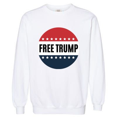 Free Trump Free Donald Trump I Stand With Trump Garment-Dyed Sweatshirt