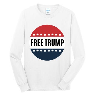 Free Trump Free Donald Trump I Stand With Trump Tall Long Sleeve T-Shirt