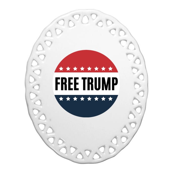 Free Trump Free Donald Trump I Stand With Trump Ceramic Oval Ornament