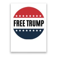 Free Trump Free Donald Trump I Stand With Trump Poster