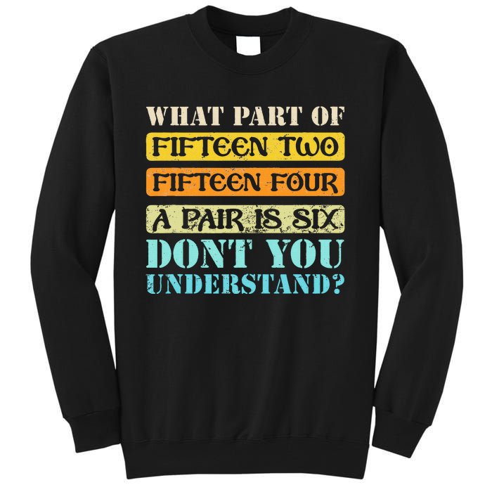 Fifteen Two Fifteen Four A Pair is Six Funny Cribbage Game Tall Sweatshirt