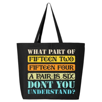 Fifteen Two Fifteen Four A Pair is Six Funny Cribbage Game 25L Jumbo Tote