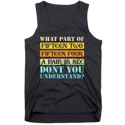 Fifteen Two Fifteen Four A Pair is Six Funny Cribbage Game Tank Top