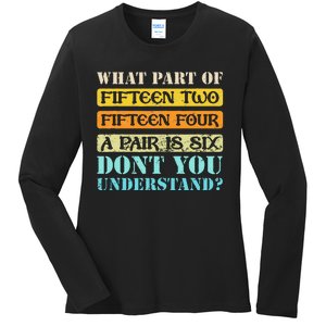 Fifteen Two Fifteen Four A Pair is Six Funny Cribbage Game Ladies Long Sleeve Shirt