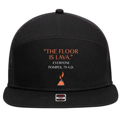 Funny The Floor Is Lava History Lovers & Teachers 7 Panel Mesh Trucker Snapback Hat