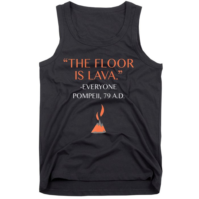 Funny The Floor Is Lava History Lovers & Teachers Tank Top