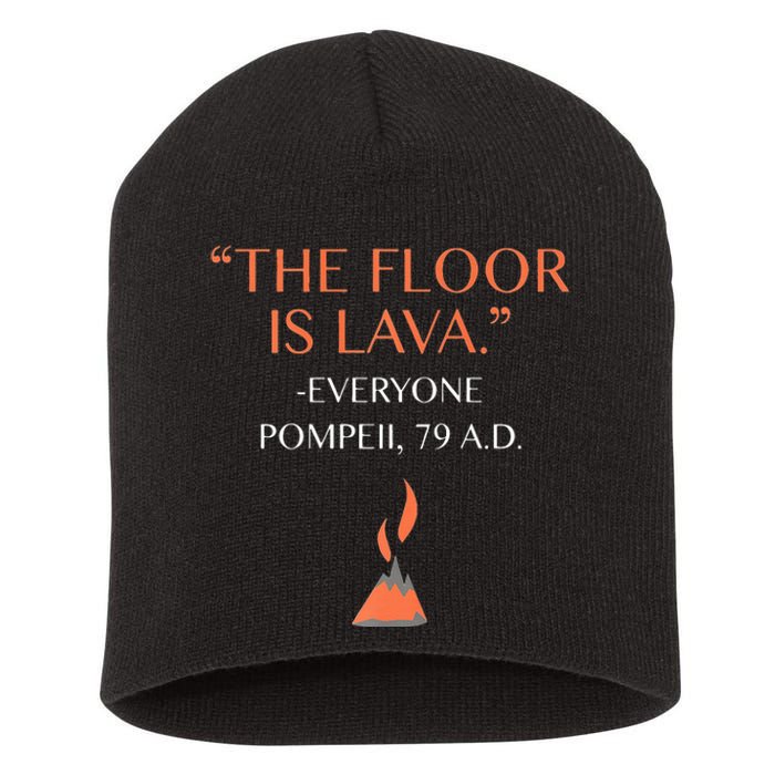 Funny The Floor Is Lava History Lovers & Teachers Short Acrylic Beanie