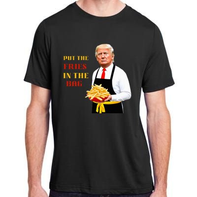 Funny Trump Fast Food Put The Fries In The Bag 2024 Adult ChromaSoft Performance T-Shirt