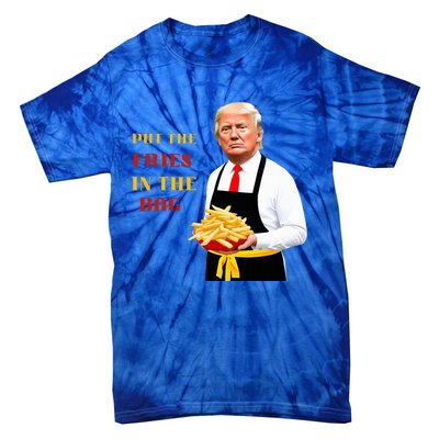 Funny Trump Fast Food Put The Fries In The Bag 2024 Tie-Dye T-Shirt