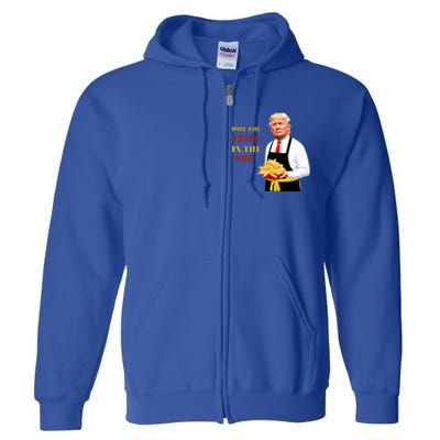 Funny Trump Fast Food Put The Fries In The Bag 2024 Full Zip Hoodie