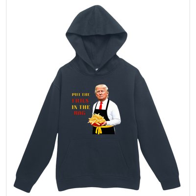 Funny Trump Fast Food Put The Fries In The Bag 2024 Urban Pullover Hoodie