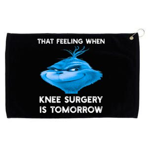 Funny That Feeling When Knee Surgery Is Tomorrow Meme Grommeted Golf Towel