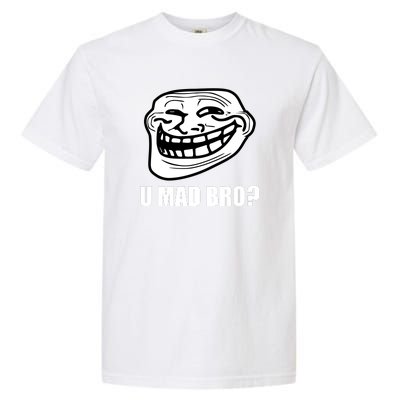 Funny Troll Face U Mad New Garment-Dyed Heavyweight T-Shirt