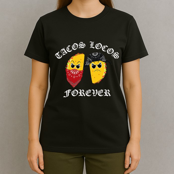 Funny Taco For Tacos Locos Forever T-Shirt