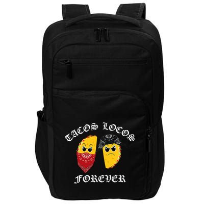 Funny Taco For Tacos Locos Forever Impact Tech Backpack