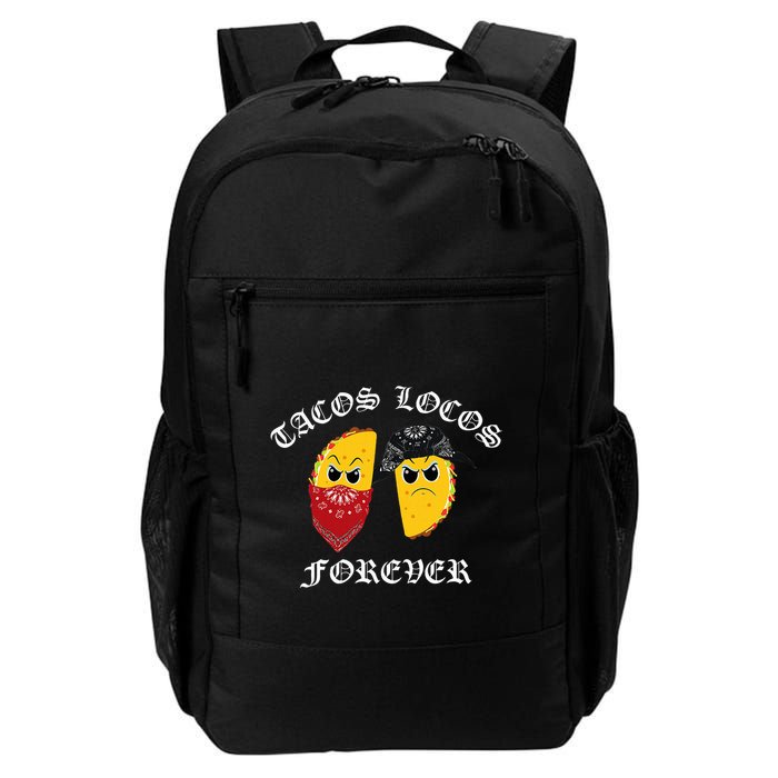 Funny Taco For Tacos Locos Forever Backpack