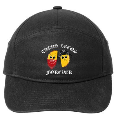 Funny Taco For Tacos Locos Forever 7-Panel Snapback Hat