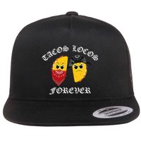 Funny Taco For Tacos Locos Forever Flatbill Hat