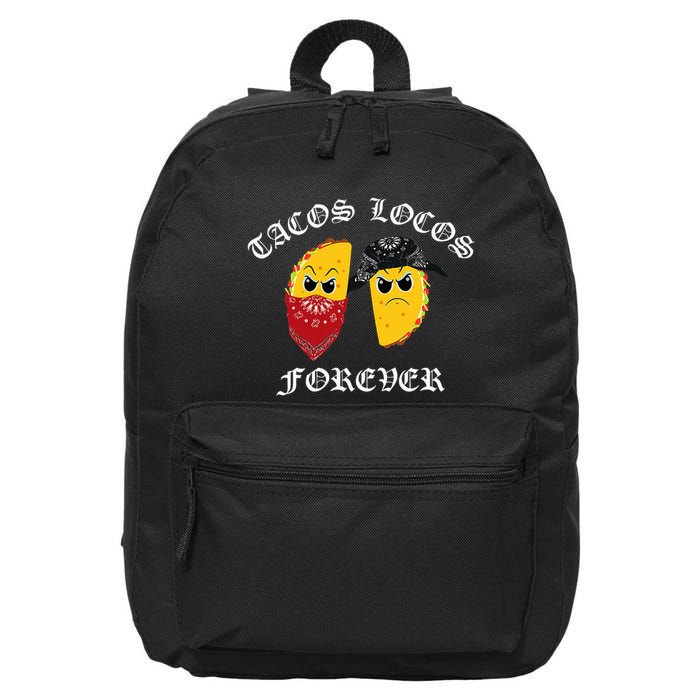 Funny Taco For Tacos Locos Forever 16 in Basic Backpack