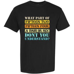 Fifteen Two Fifteen Four A Pair Is Six Funny Cribbage Game Garment-Dyed Heavyweight T-Shirt