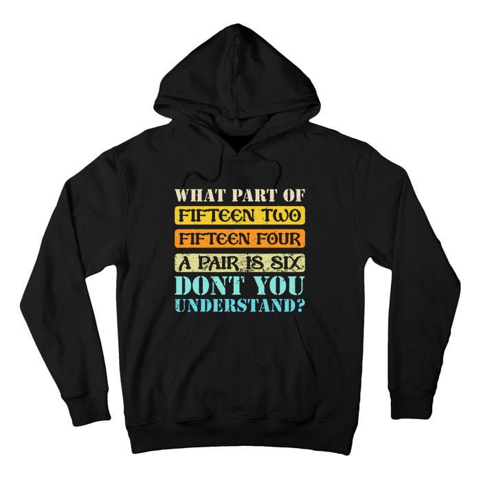 Fifteen Two Fifteen Four A Pair Is Six Funny Cribbage Game Tall Hoodie