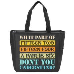 Fifteen Two Fifteen Four A Pair Is Six Funny Cribbage Game Zip Tote Bag