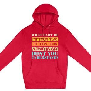 Fifteen Two Fifteen Four A Pair Is Six Funny Cribbage Game Premium Pullover Hoodie