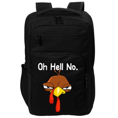 Funny Turkey Face Thanksgiving Oh Hell No Impact Tech Backpack