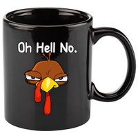 Funny Turkey Face Thanksgiving Oh Hell No 11oz C Handle Ceramic Mug