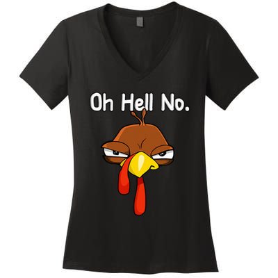 Funny Turkey Face Thanksgiving Oh Hell No Women's V-Neck T-Shirt