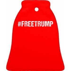 Free Trump Free Donald Trump 2024 #Freetrump Ceramic Bell Ornament