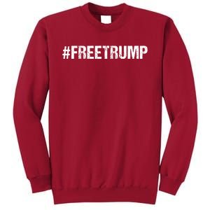 Free Trump Free Donald Trump 2024 #Freetrump Tall Sweatshirt