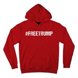 Free Trump Free Donald Trump 2024 #Freetrump Tall Hoodie