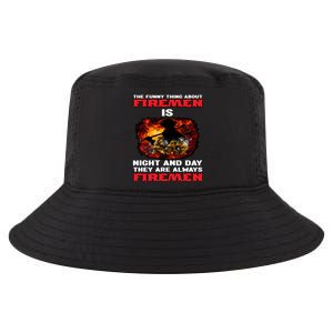 Firefighter The Funny Thing About Fire Is Night And Day Gift Cool Comfort Performance Bucket Hat