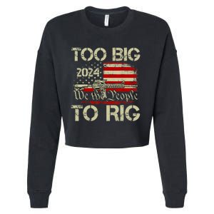 Funny Trump Funny Too Big To Rig Cropped Pullover Crew