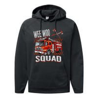 Fire Truck Firefighters Lovers Wee Woo Squad Performance Fleece Hoodie