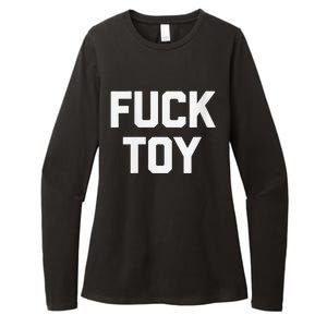 Fuck Toy Funny Saying Sarcastic Novelty Sexy Sex Womens CVC Long Sleeve Shirt