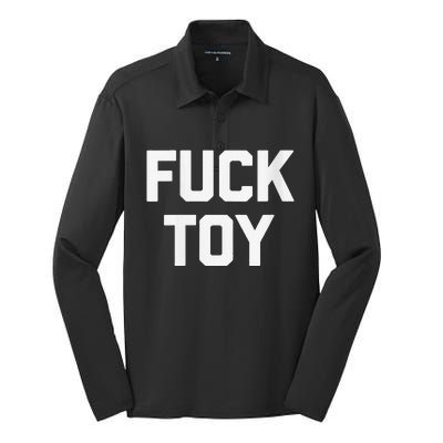 Fuck Toy Funny Saying Sarcastic Novelty Sexy Sex Silk Touch Performance Long Sleeve Polo