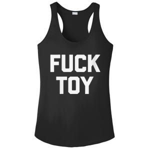 Fuck Toy Funny Saying Sarcastic Novelty Sexy Sex Ladies PosiCharge Competitor Racerback Tank