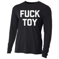 Fuck Toy Funny Saying Sarcastic Novelty Sexy Sex Cooling Performance Long Sleeve Crew