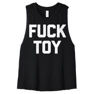 Fuck Toy Funny Saying Sarcastic Novelty Sexy Sex Women's Racerback Cropped Tank