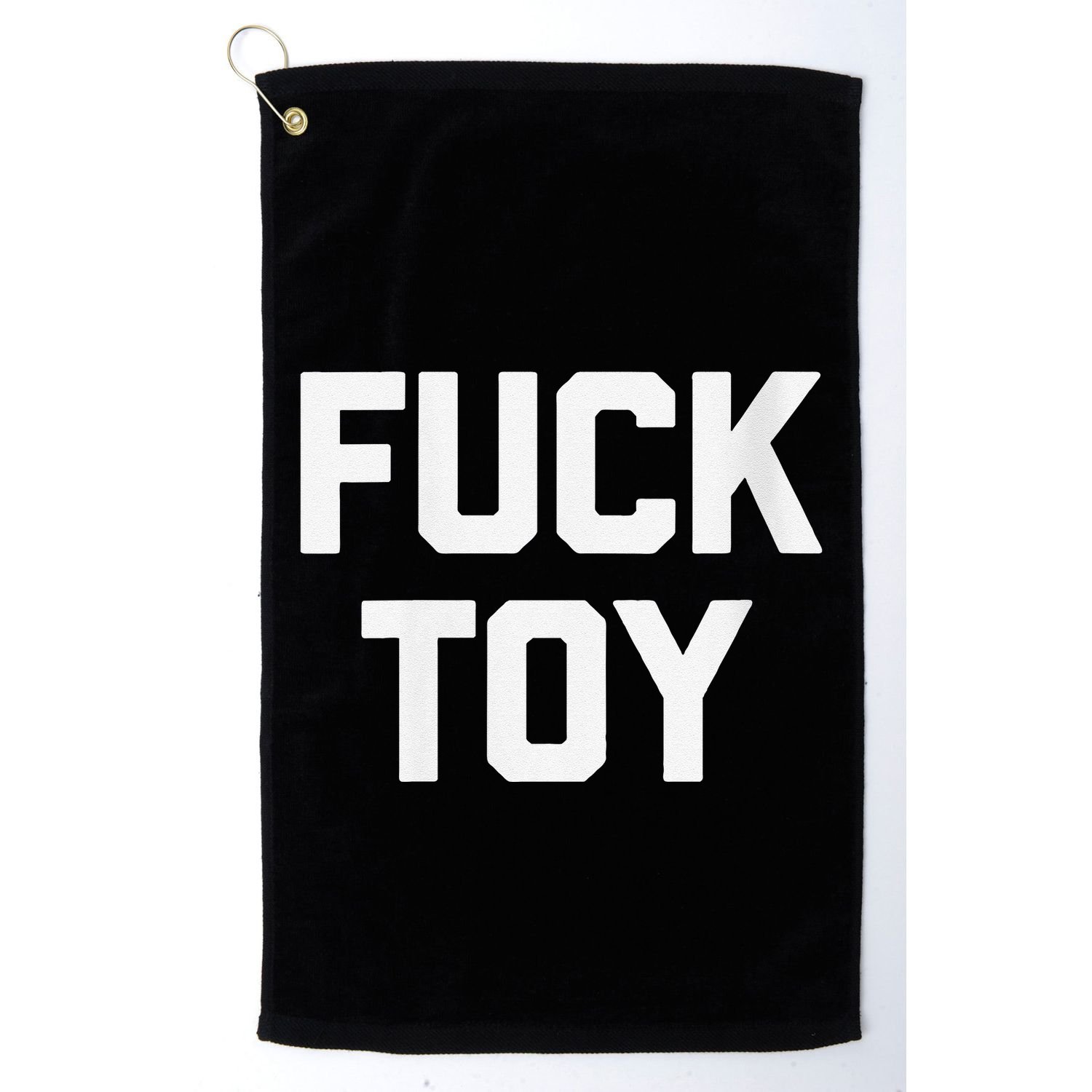 Fuck Toy Funny Saying Sarcastic Novelty Sexy Sex Golf Towel