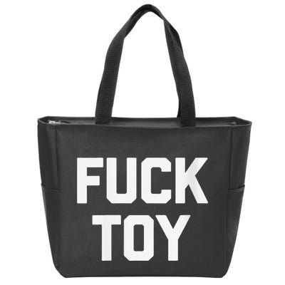 Fuck Toy Funny Saying Sarcastic Novelty Sexy Sex Zip Tote Bag