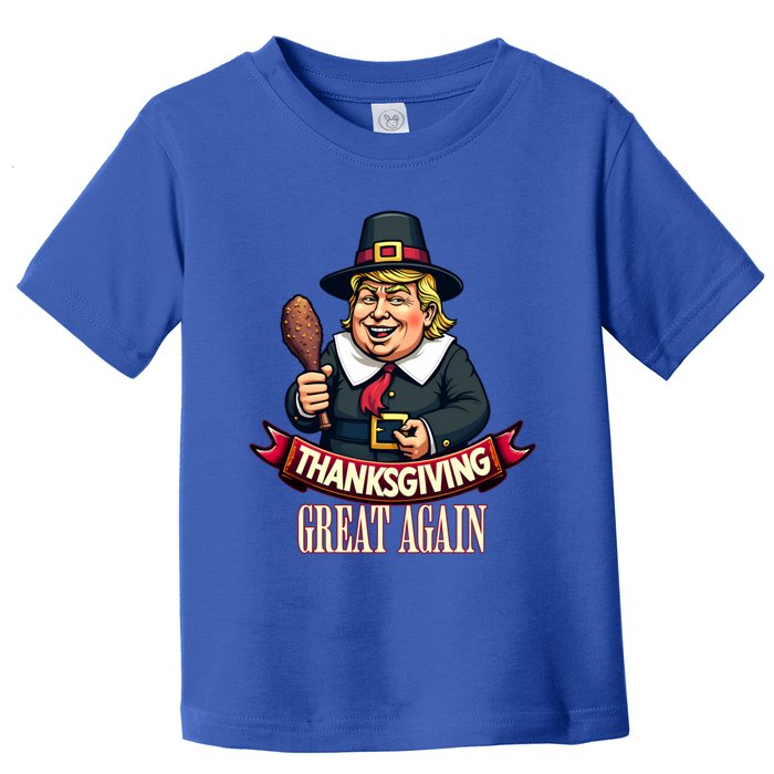 Funny Thanksgiving Great Again Trump Pilgrim Gift Toddler T-Shirt