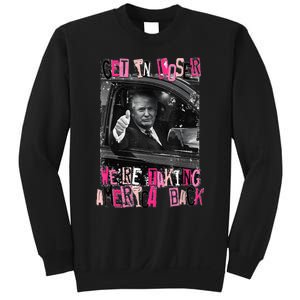 Funny Trump Get In Loser WeRe Taking America Back Trump Sweatshirt