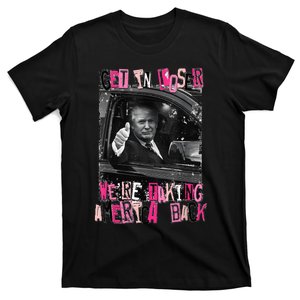 Funny Trump Get In Loser WeRe Taking America Back Trump T-Shirt